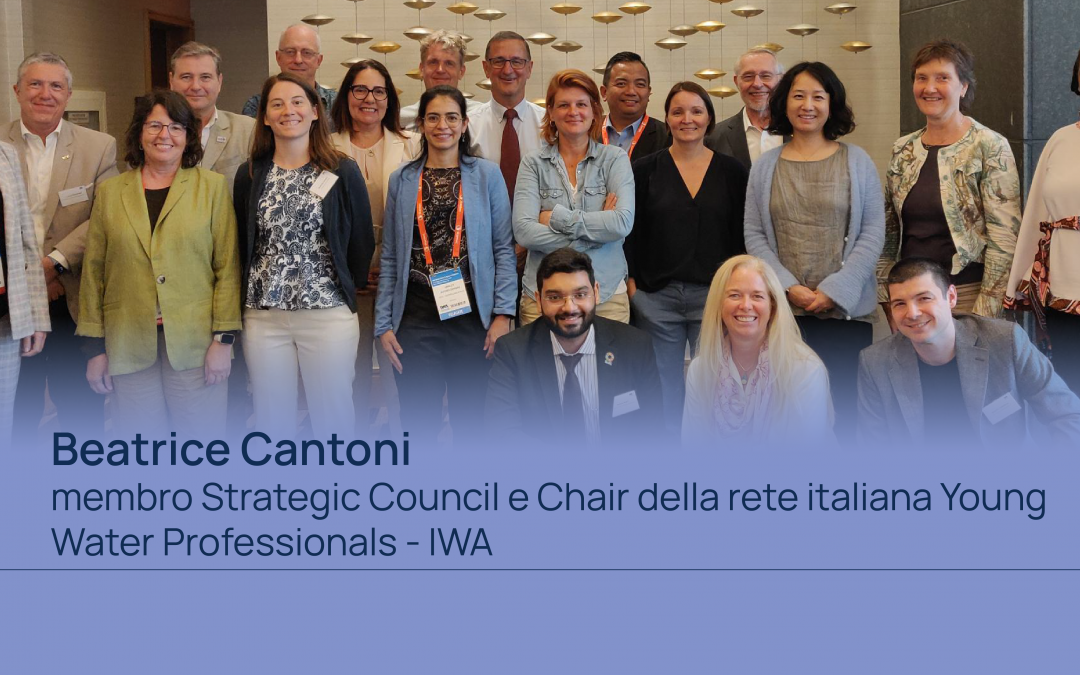 Beatrice Cantoni appointed to the IWA Strategic Council and as Chair of the Italian Young Water Professionals Network