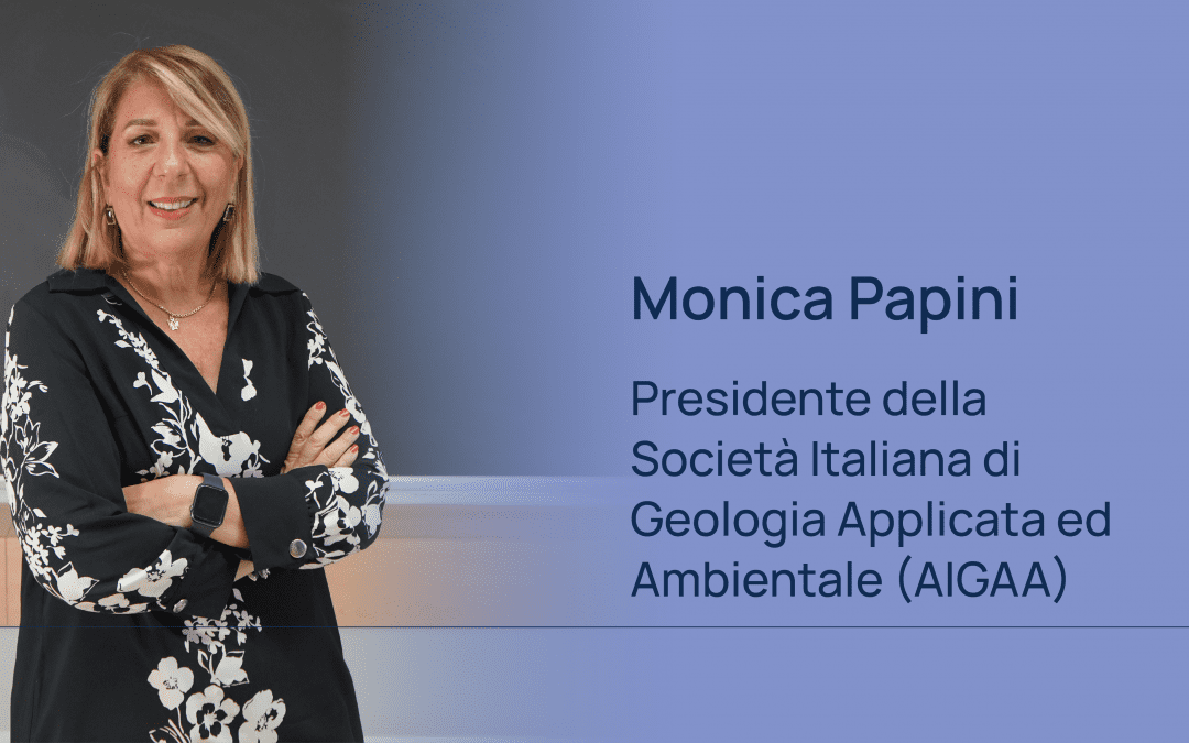 Monica Papini è stata eletta Presidente della Società Italiana di Geologia Applicata ed Ambientale (AIGAA)