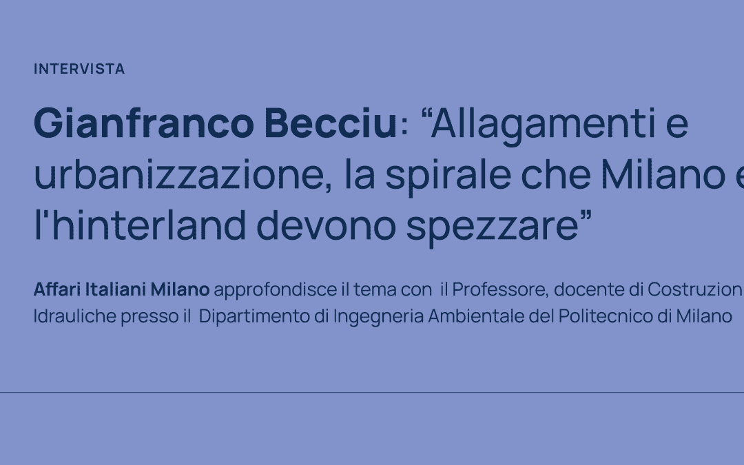 Gianfranco Becciu intervistato sul tema degli allagamenti e urbanizzazione a Milano